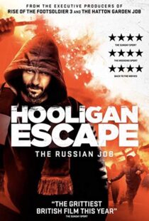 دانلود فیلم Hooligan Escape the Russian Job 20188338-187628398