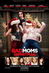 دانلود فیلم A Bad Moms Christmas 20179919-162438073