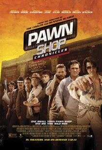 دانلود فیلم Pawn Shop Chronicles 201311909-1793262435