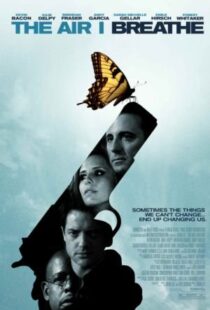 دانلود فیلم The Air I Breathe 200711472-165971307