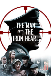 دانلود فیلم The Man with the Iron Heart 201721924-1711145108