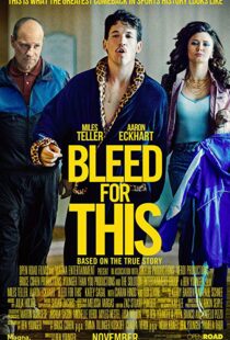 دانلود فیلم Bleed for This 20166733-1940577901