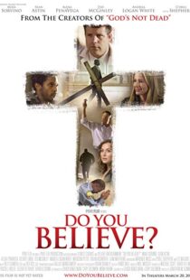 دانلود فیلم Do You Believe? 20154403-491068449
