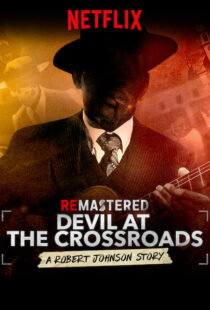 دانلود مستند ReMastered: Devil at the Crossroads 201918069-1855830599