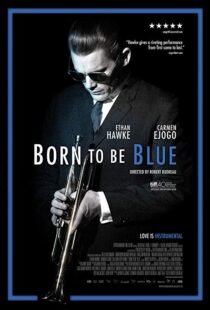 دانلود فیلم Born to Be Blue 201519619-907763805