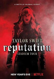 دانلود فیلم Taylor Swift: Reputation Stadium Tour 201820600-648986856