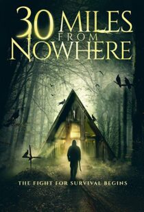 دانلود فیلم 30 Miles from Nowhere 201815128-521732856