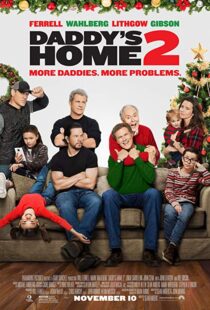 دانلود فیلم Daddy’s Home 2 201719560-1165919709