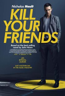 دانلود فیلم Kill Your Friends 201513758-410429596