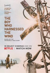دانلود فیلم The Boy Who Harnessed the Wind 201915159-2093923899
