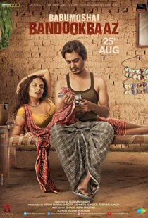 دانلود فیلم هندی Babumoshai Bandookbaaz 201719822-657854975