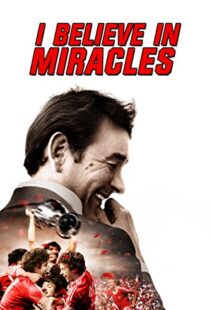 دانلود مستند I Believe in Miracles 201514754-578343788