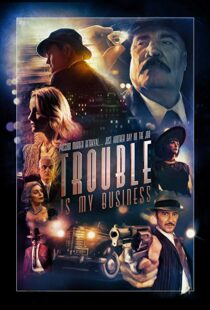 دانلود فیلم Trouble Is My Business 20188379-616697772
