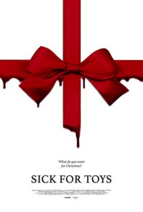 دانلود فیلم Sick for Toys 20188417-289358626