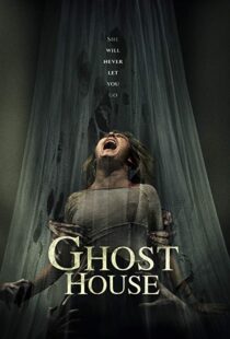 دانلود فیلم Ghost House 20175504-393365327