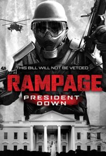 دانلود فیلم Rampage: President Down 201617601-1404567450