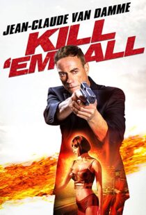 دانلود فیلم Kill ‘Em All 201715147-225742306