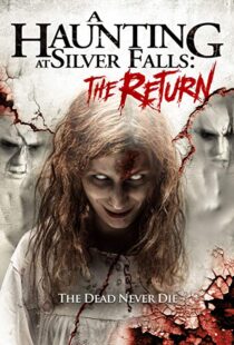 دانلود فیلم A Haunting at Silver Falls: The Return 201910664-2050954220