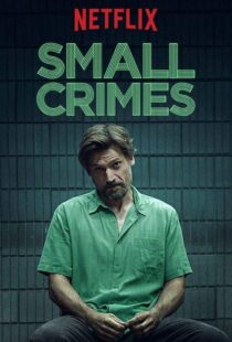 دانلود فیلم Small Crimes 201715558-959873698