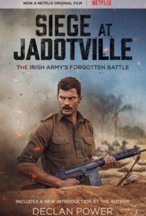 دانلود فیلم The Siege of Jadotville 20169498-128337547