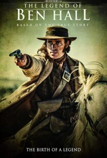 دانلود فیلم The Legend of Ben Hall 201719989-854334614