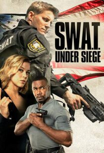 دانلود فیلم S.W.A.T.: Under Siege 20177530-1974842070