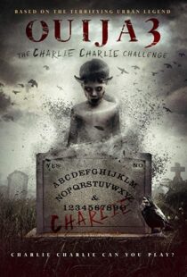دانلود فیلم Ouija 3: The Charlie Charlie Challenge 20167254-812832284