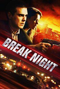 دانلود فیلم Break Night 20177002-420893816