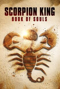 دانلود فیلم The Scorpion King: Book of Souls 20183805-2080642257