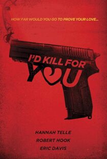 دانلود فیلم I’d Kill for You 201817735-580655196