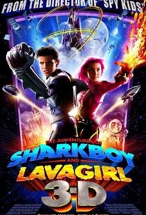 دانلود فیلم The Adventures of Sharkboy and Lavagirl 3-D 200534550-49908212