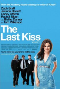دانلود فیلم The Last Kiss 200634628-1789837945