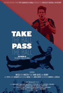 دانلود مستند Take the Ball Pass the Ball: The Making of the Greatest Team in the World 201841809-1760226260