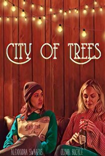 دانلود فیلم City of Trees 201942128-447385520