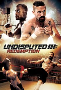 دانلود فیلم Undisputed 3: Redemption 201045181-1405749711