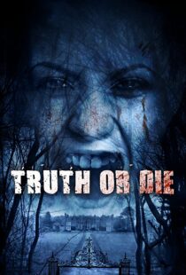 دانلود فیلم Truth or Die 201244954-2027501609