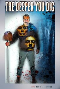 دانلود فیلم The Deeper You Dig 201946102-104647960