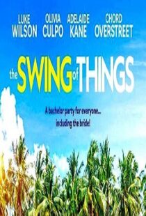 دانلود فیلم The Swing of Things 202047675-1030904081
