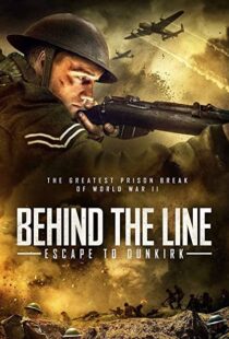 دانلود فیلم Behind the Line: Escape to Dunkirk 202051378-2106762141