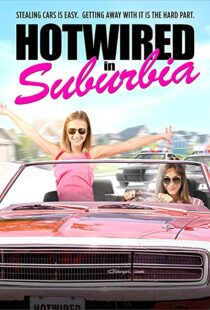 دانلود فیلم Hotwired in Suburbia 202051883-885814786