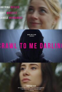 دانلود فیلم Crawl to Me Darling 202053216-1117742479