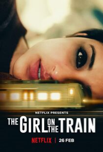دانلود فیلم هندی The Girl on the Train 202155562-925193999