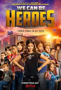 دانلود فیلم We Can Be Heroes 202057802-181176000