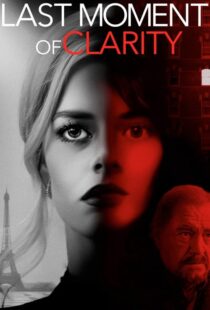 دانلود فیلم Last Moment of Clarity 202057296-1704453445