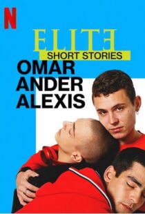 دانلود سریال Elite Short Stories: Omar Ander Alexis59044-585039481