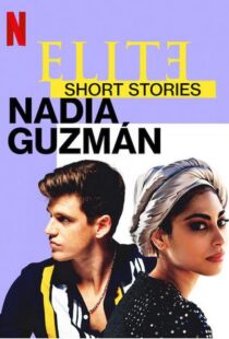 دانلود سریال Elite Short Stories: Nadia Guzmán59046-95595546