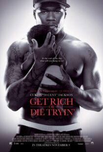 دانلود فیلم Get Rich or Die Tryin’ 200585574-1321585534