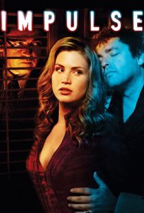 دانلود فیلم Impulse 200884955-1886048322