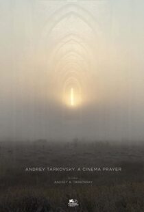 دانلود مستند Andrey Tarkovsky. A Cinema Prayer 201982308-1956390591