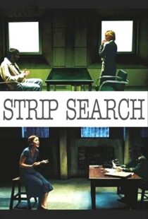 دانلود فیلم Strip Search 200489056-342455527